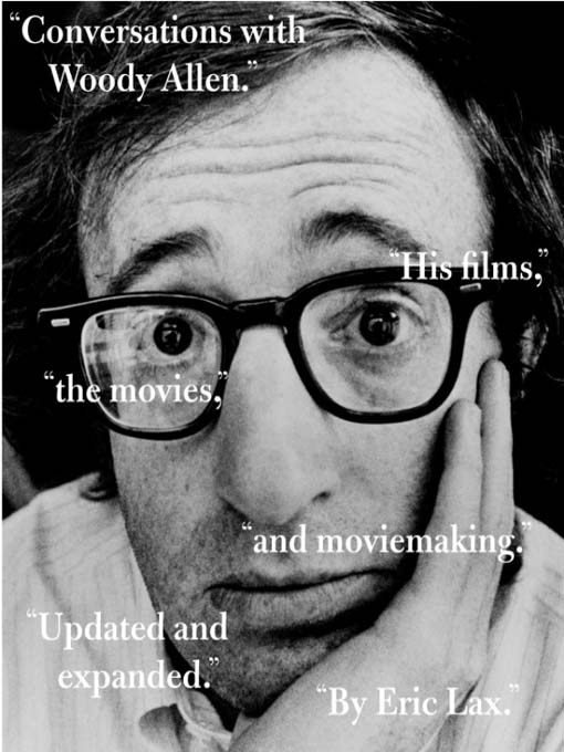 Title details for Conversations with Woody Allen by Eric Lax - Available